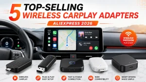 5 Top-Selling Wireless CarPlay Adapters on AliExpress in 2026